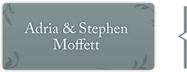 Adria & Stephen Moffett