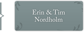 Erin and Tim Nordholm